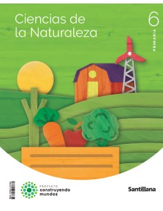 CIENCIAS NATURALES 6ºPRIMARIA CONSTRUYENDO MUNDOS 2023
